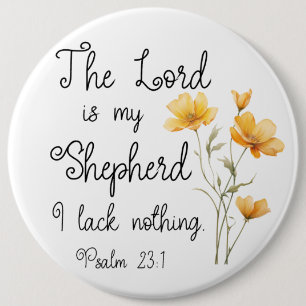 Psalm 23:1 The Lord is my Shepherd Yellow Flower 6 Cm Round Badge