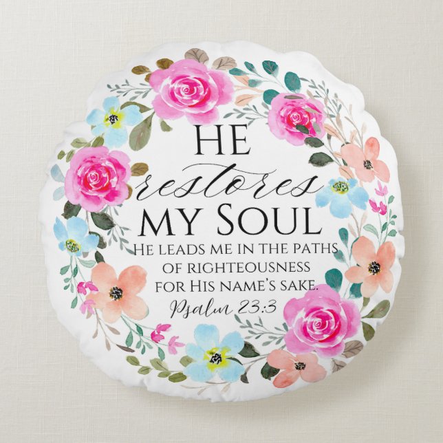 Psalm 23:3 - He restores my soul Pink Floral Bible Round Cushion (Front)