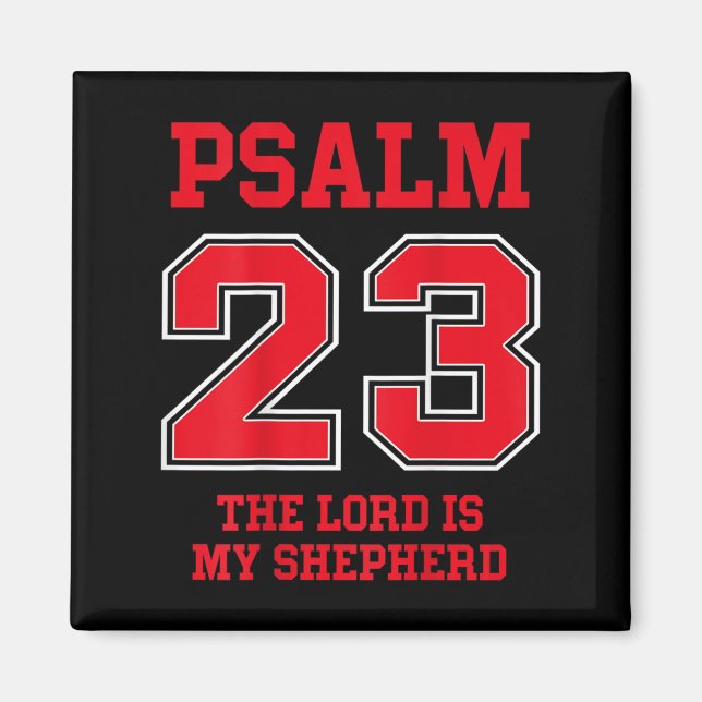 Psalm 23 The Lord Is My Shepherd, Design On Back  Magnet (Front)