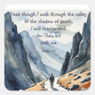 Psalm 23 Thou I walk through the Valley Square Sticker