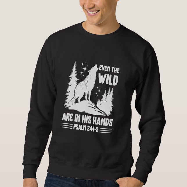 Psalm 241-2 Wolf Howling Christian Theme Sweatshirt (Front)