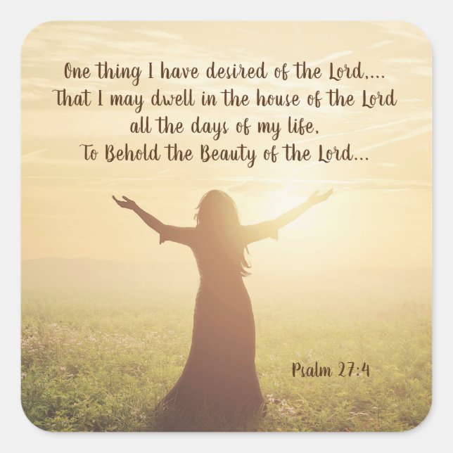 Psalm 27:4 One Thing I Desired of the Lord Bible Square Sticker (Front)