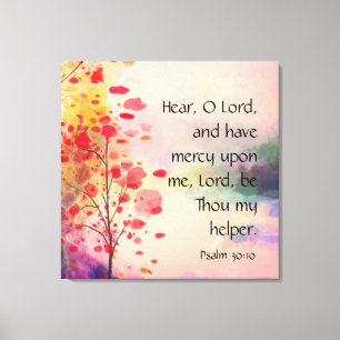 Psalm 30:10 canvas print