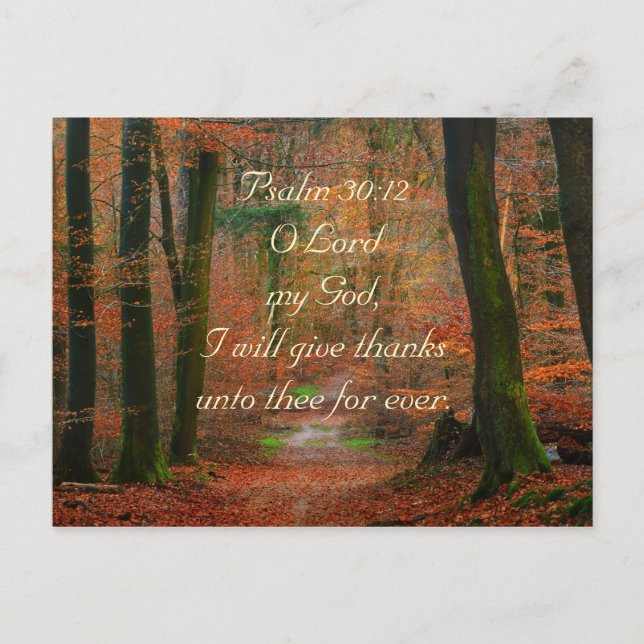 Psalm 30:12 Give Thanks to the Lord Postcard (Front)