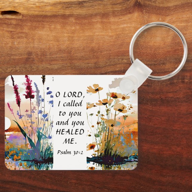 Psalm 30:2 O Lord You healed me Christian Bible Key Ring (Front)