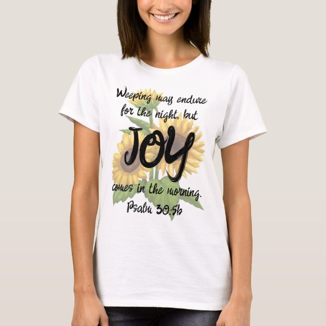 Psalm 30:5b T-Shirt - Joy in the Morning (Front)