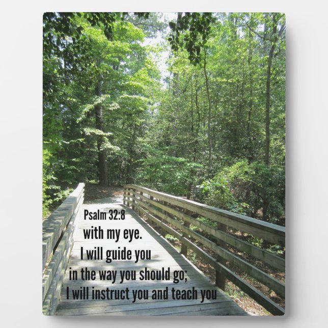 Psalm 32:8 I will instruct you and teach you... Plaque (Front)