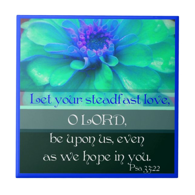 Psalm 33:22 with Zinnia Flower Tile (Front)