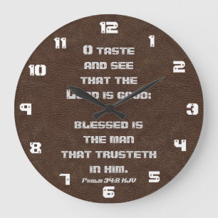 Psalm 34:8 the LORD is good, blessed is the man Large Clock