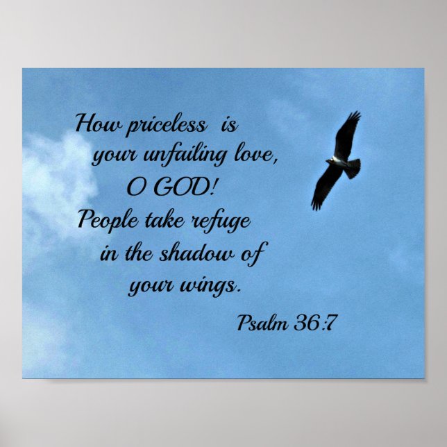 Psalm 36:7 How priceless is your unfailing love Poster (Front)