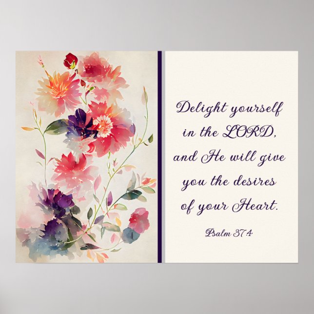Psalm 37:4 Delight Yourself in The LORD Floral Poster (Front)