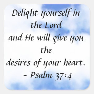 Psalm 37:4 square sticker