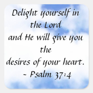 Psalm 37:4 square sticker