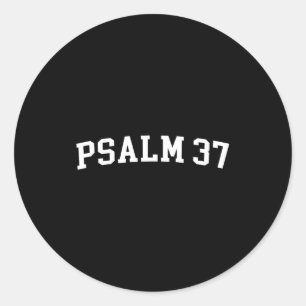 Psalm 37  classic round sticker