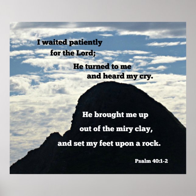 Psalm 40:1,2 I waited patiently for the Lord Poster (Front)