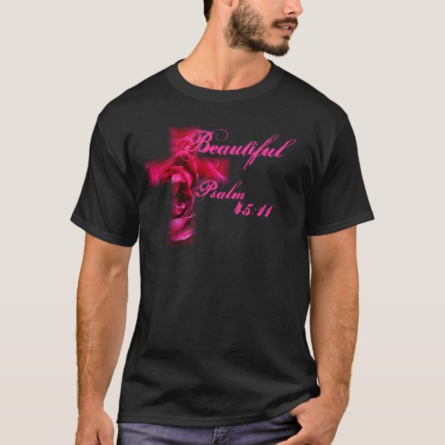 Psalm 45:11 "Beautiful" Shirt (Front)