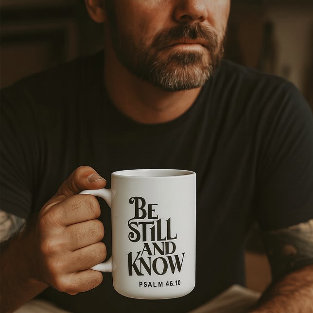 Psalm 46:10 Be Still and Know Christian Coffee Mug (Creator Uploaded)
