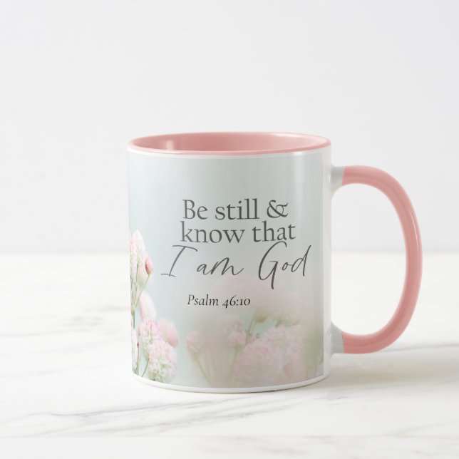 Psalm 46:10 Be still and know I Am God Bible Verse Mug (Right)