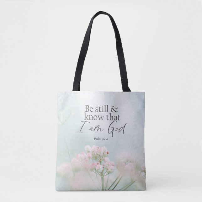 Psalm 46:10 Be still and know I Am God Bible Verse Tote Bag (Front)