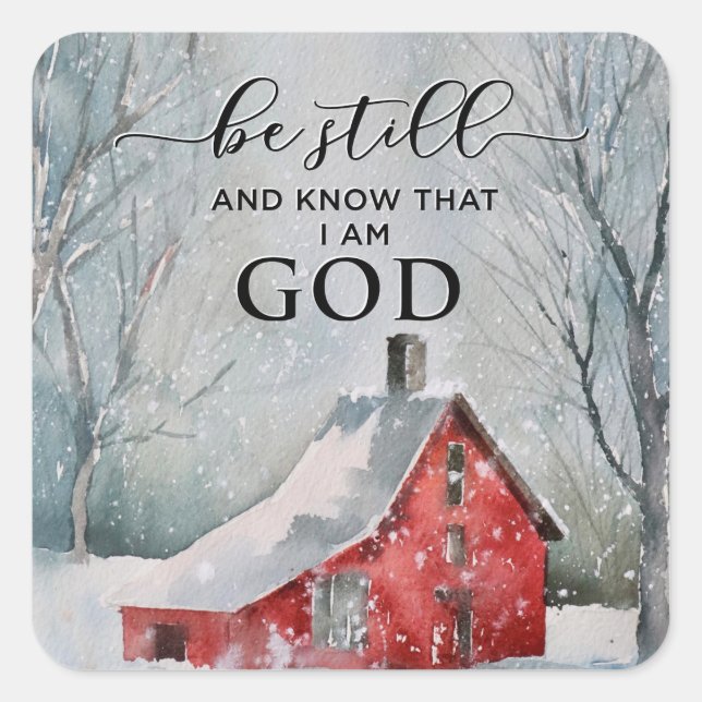 Psalm 46:10 Be Still and Know I Am GOD Winter Snow Square Sticker (Front)