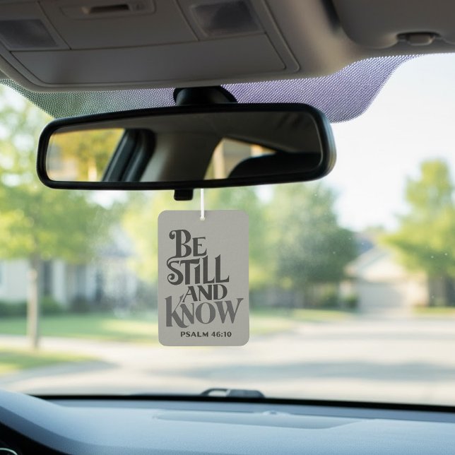 Psalm 46:10 Be Still And Know Religious Car Air Freshener (Creator Uploaded)