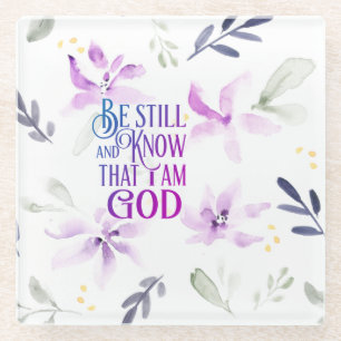 Psalm 46:10 Be Still and Know that I Am GOD Glass Coaster