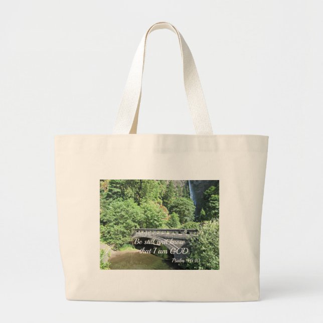 Psalm 46:10 Be still and know that I am God. Large Tote Bag (Front)