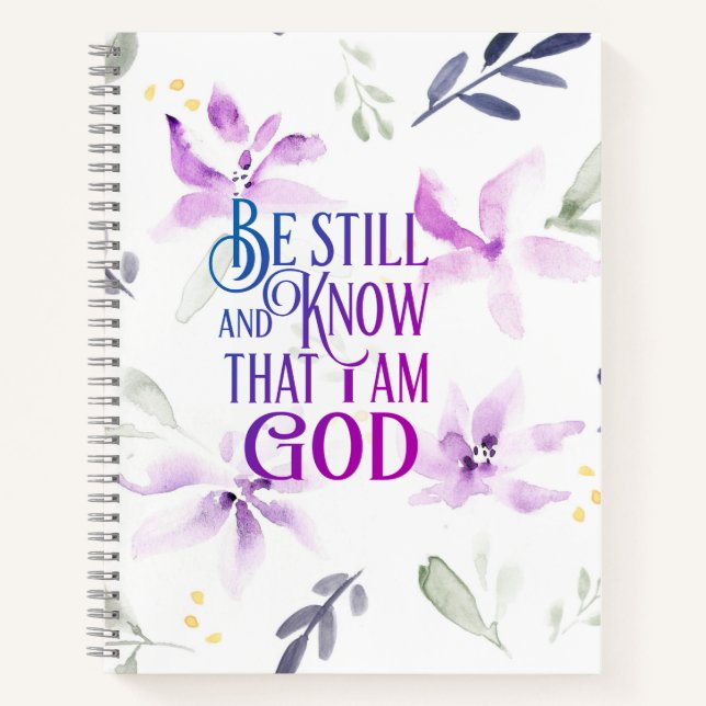 Psalm 46:10 Be Still and Know that I Am GOD  Notebook (Front)