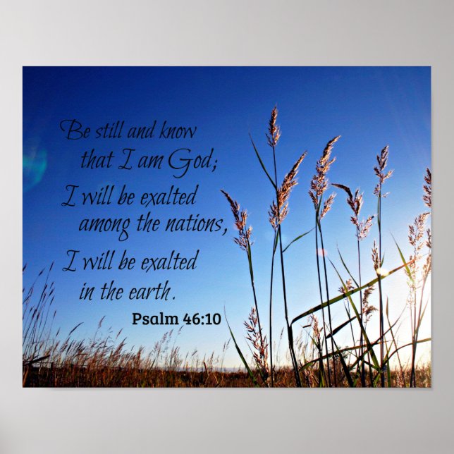 Psalm 46:10 Be still and know that I am God Poster (Front)