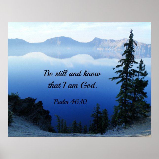 Psalm 46:10 Be still and know that I am God Poster (Front)