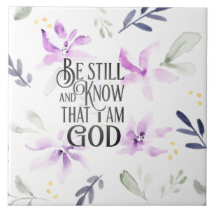 Psalm 46:10 Be Still and Know that I Am GOD Tile