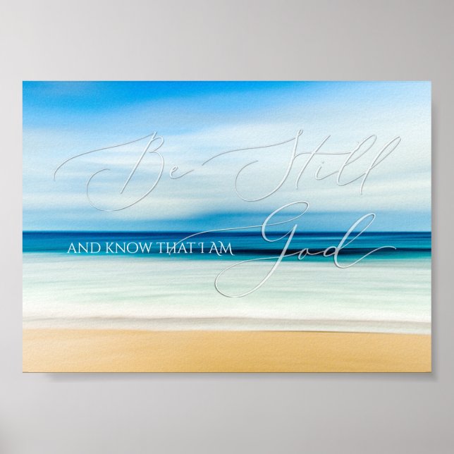 Psalm 46 10, Be Still Beach, Calm Ocean Poster (Front)