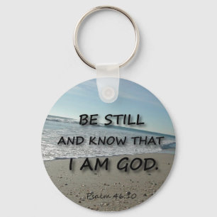 Psalm 46:10 - Be Still Key Ring