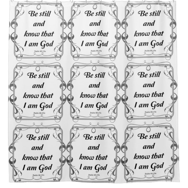PSALM 46-10 SHOWER CURTAIN (Front)