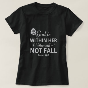 Psalm 46:6 Mother's Day Bible Verse T-Shirt