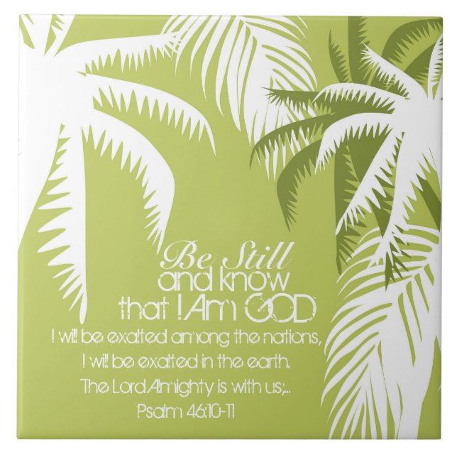 Psalm 46 Be Still and Know I Am God Ceramic Tile (Front)