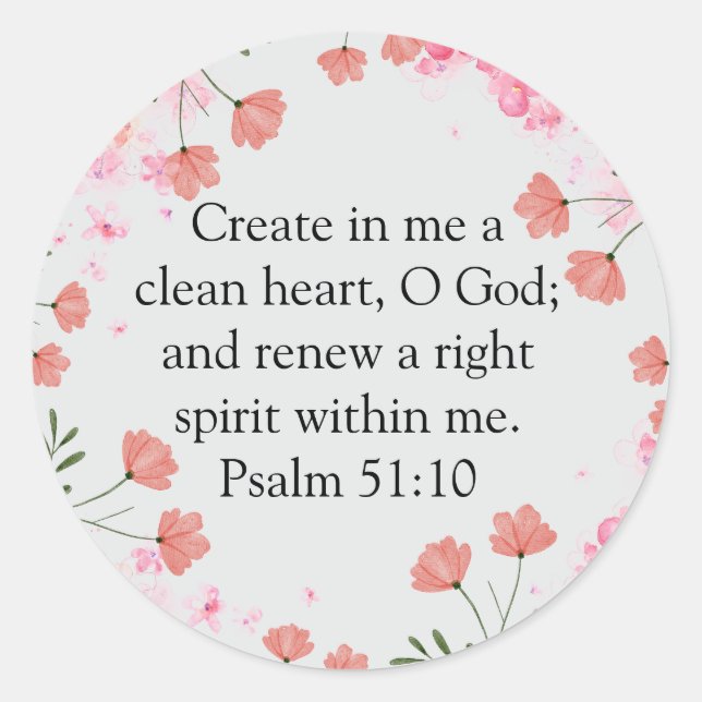 Psalm 51:10 Create In Me Pink Floral Christian Classic Round Sticker (Front)