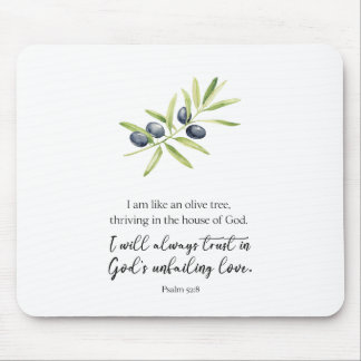 Psalm 52:8, "I am like an olive tree." Mouse Pad