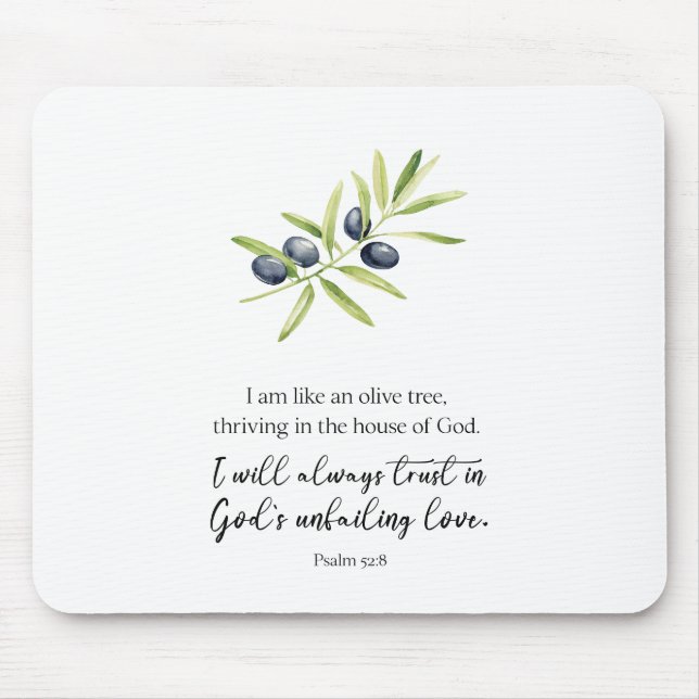 Psalm 52:8, "I am like an olive tree." Mouse Pad (Front)