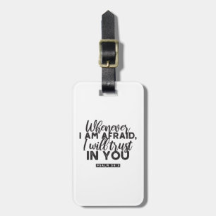 Psalm 56:3 Bible Verse Art "I Will Trust in You" Luggage Tag