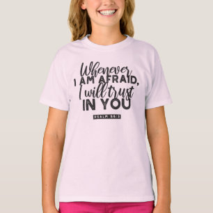 Psalm 56:3 Bible Verse Art "I Will Trust in You" T-Shirt