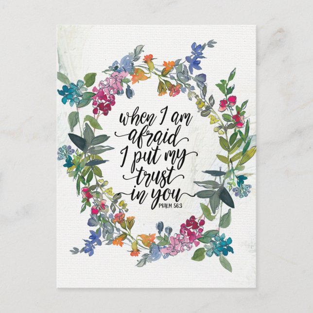 Psalm 56:3 When I am afraid I put my trust in You Postcard (Front)