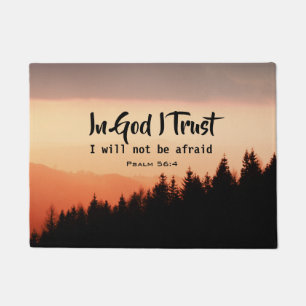 Psalm 56:4b In God I Trust I will not be afraid  Doormat