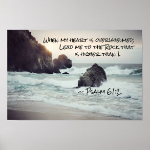 Psalm 61:2 Lead me to the Rock that is Higher Poster