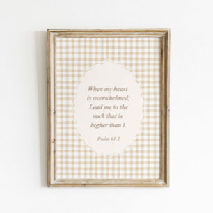 Psalm 61:2 When my heart is overwhelmed Poster