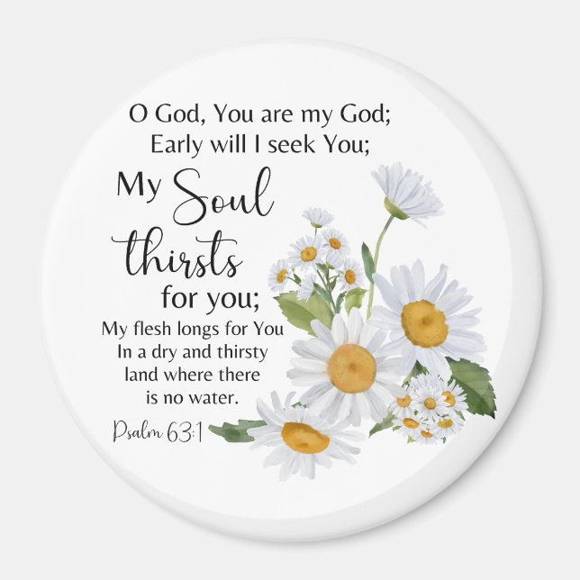 Psalm 63:1 Bible Scripture Chamomile Flowers Magnet (Front)