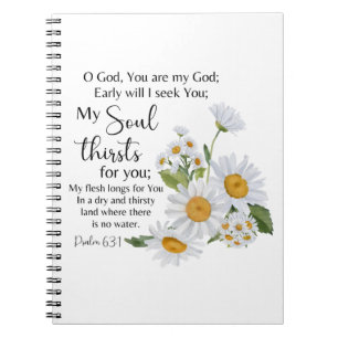 Psalm 63:1 Bible Scripture Chamomile Flowers Notebook