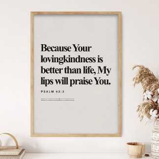 Psalm 63:3, Bible Verse, Modern Bible, Scripture  Poster