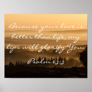 Psalm 63:3 Bible Verse Quote Mountain Photograph Poster
