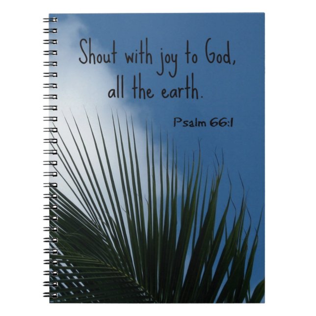 Psalm 66:1 Shout with joy to God... Spiral Notebook (Front)